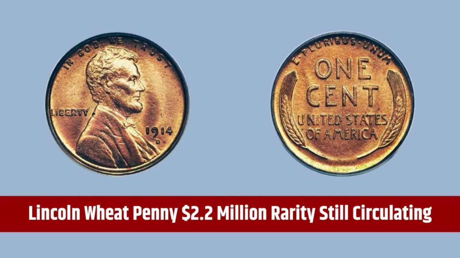 Could You Have a Lincoln Wheat Penny Worth $2.2 Million in Your Pocket?